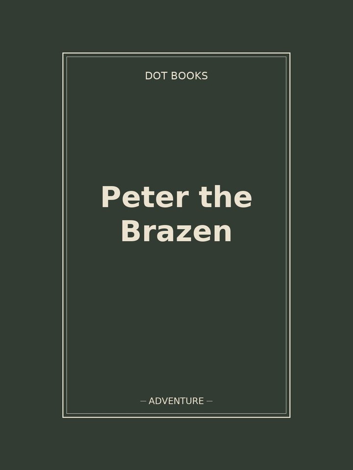 Peter the Brazen: story poster
