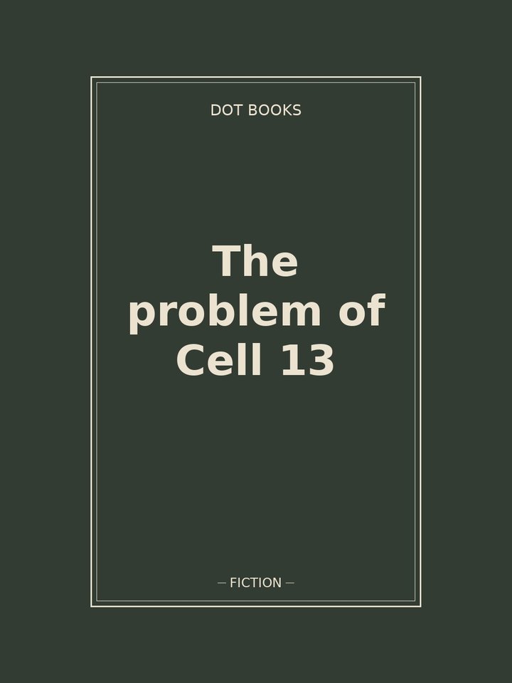 The problem of Cell 13: story poster