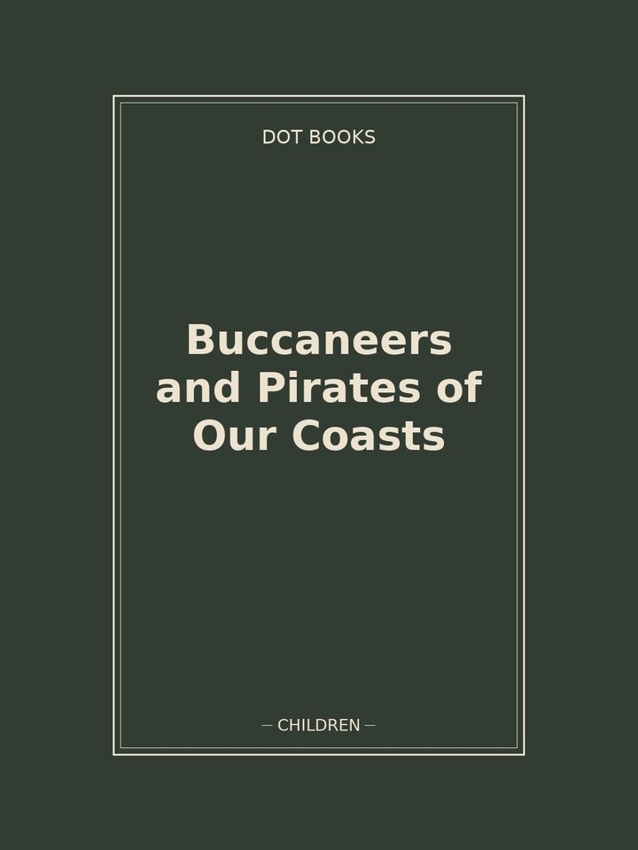 Buccaneers and Pirates of Our Coasts: story poster