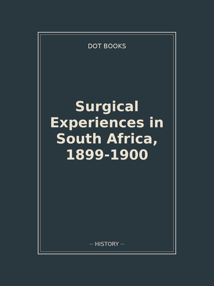 Surgical Experiences in South Africa, 1899-1900: story poster