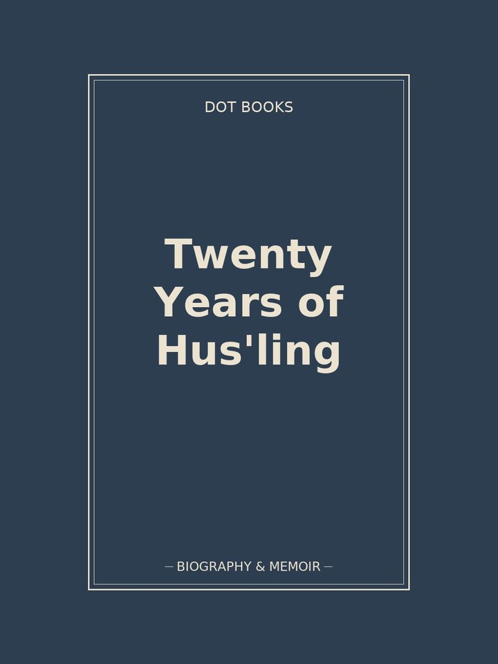 Twenty Years of Hus'ling: story poster
