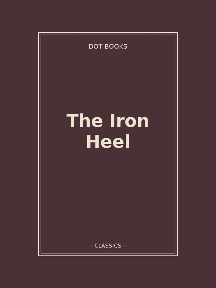 The Iron Heel: story poster