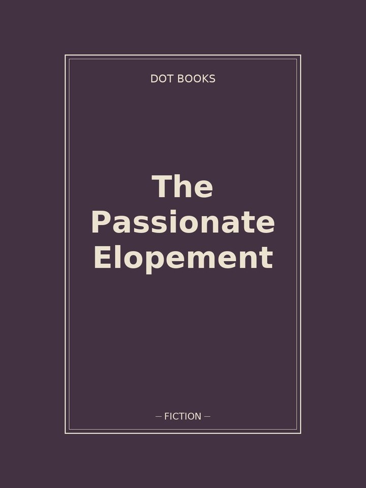 The Passionate Elopement: story poster