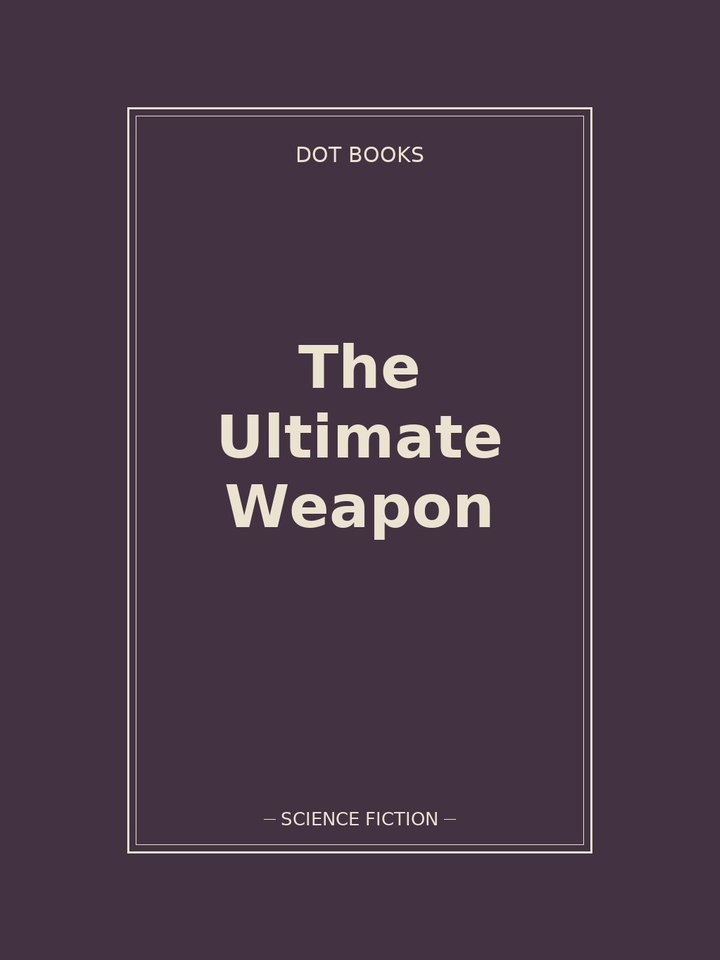The Ultimate Weapon: story poster
