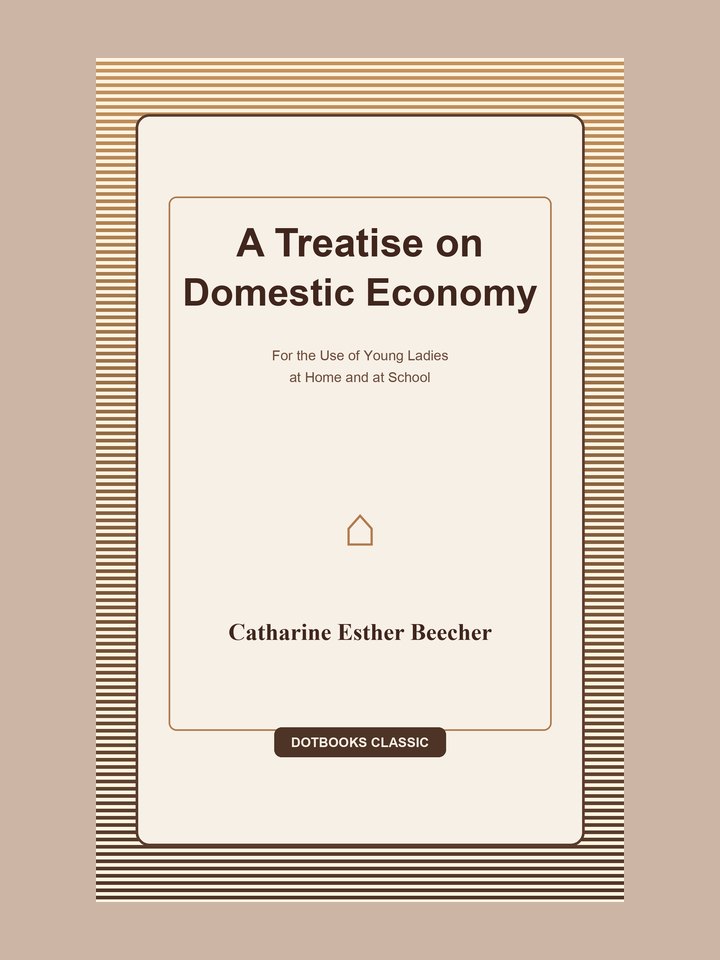 A Treatise on Domestic Economy; For the Use of Young Ladies at Home and at School: story poster
