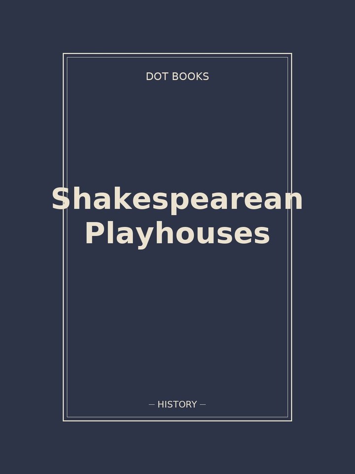 Shakespearean Playhouses
