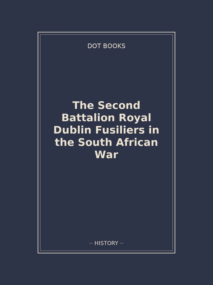 The Second Battalion Royal Dublin Fusiliers in the South African War: story poster