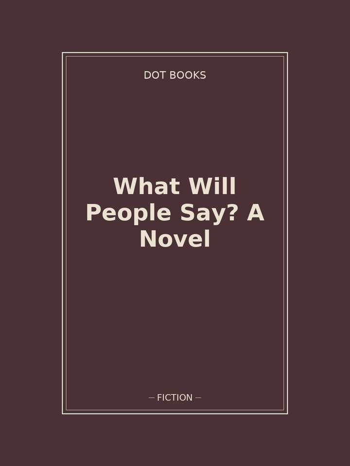 What Will People Say? A Novel: story poster