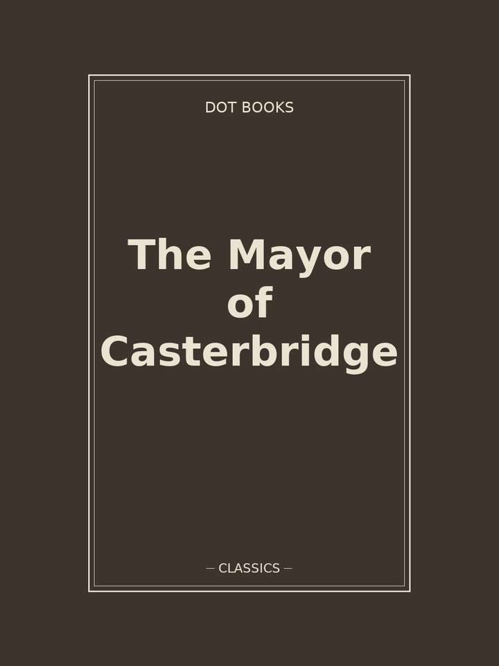 The Mayor of Casterbridge: story poster