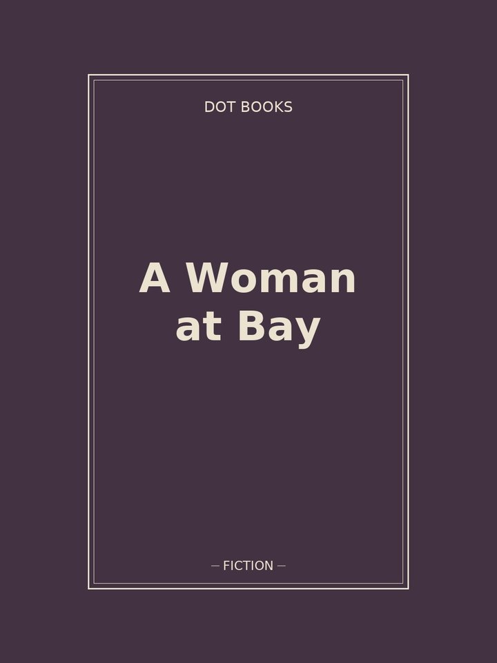 A Woman at Bay: story poster