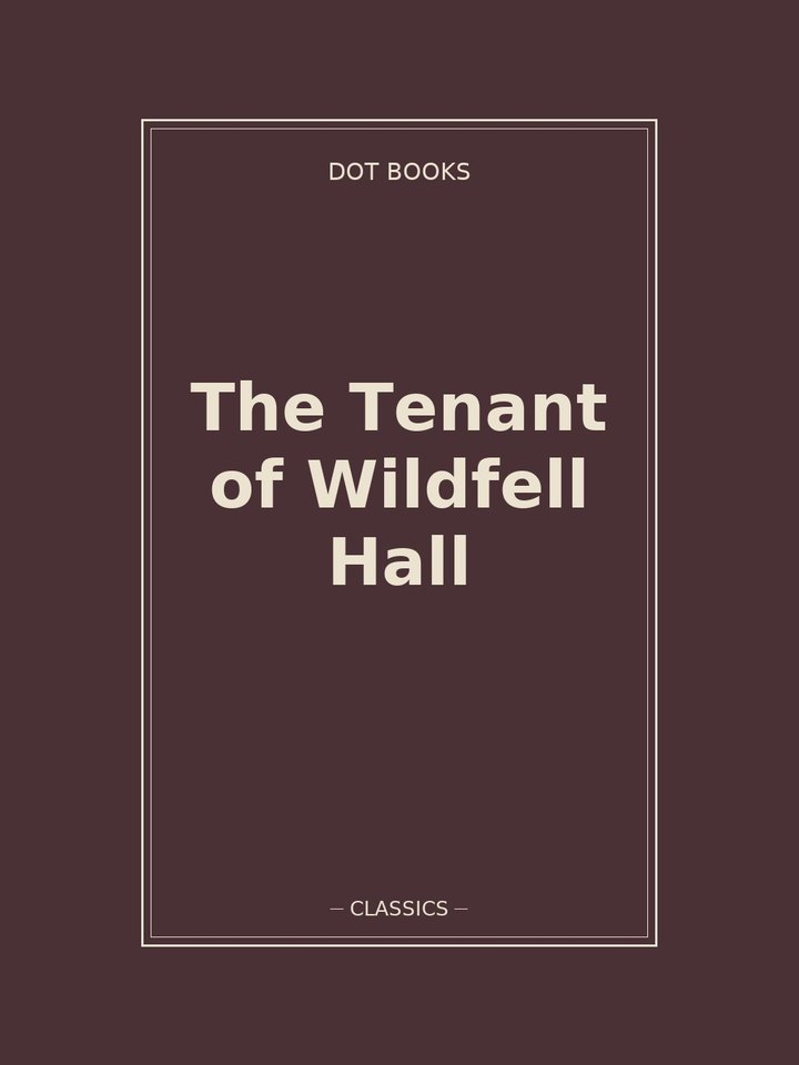 The Tenant of Wildfell Hall