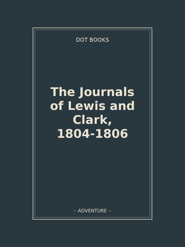 The Journals of Lewis and Clark, 1804-1806: story poster