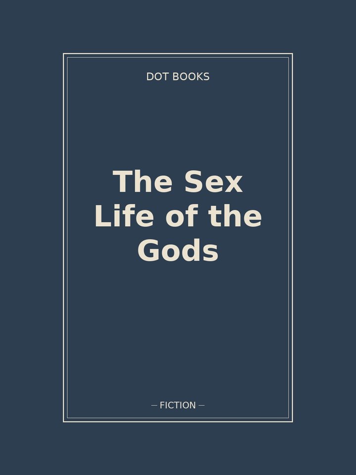 The Sex Life of the Gods: story poster