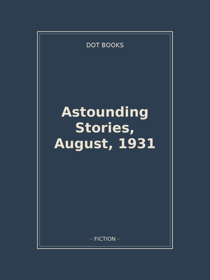 Astounding Stories, August, 1931: story poster