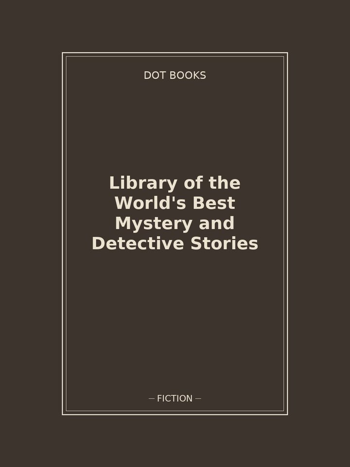 Library of the World's Best Mystery and Detective Stories: story poster