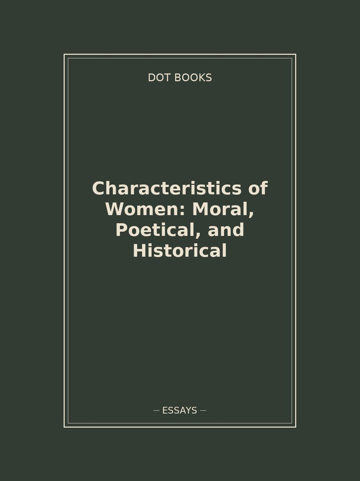 Characteristics of Women: Moral, Poetical, and Historical: story poster