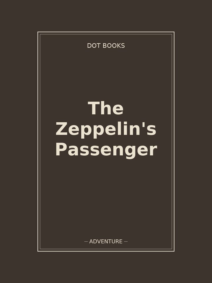 The Zeppelin's Passenger: story poster