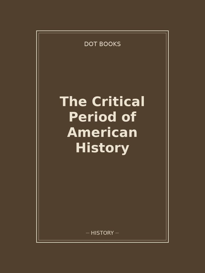 The Critical Period of American History: story poster