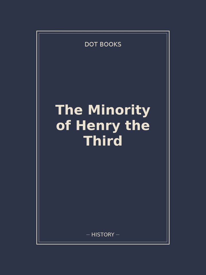 The Minority of Henry the Third: story poster