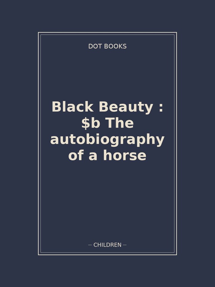 Black Beauty : $b The autobiography of a horse: story poster