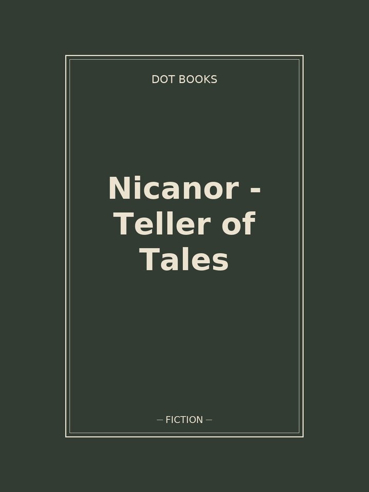 Nicanor - Teller of Tales: story poster