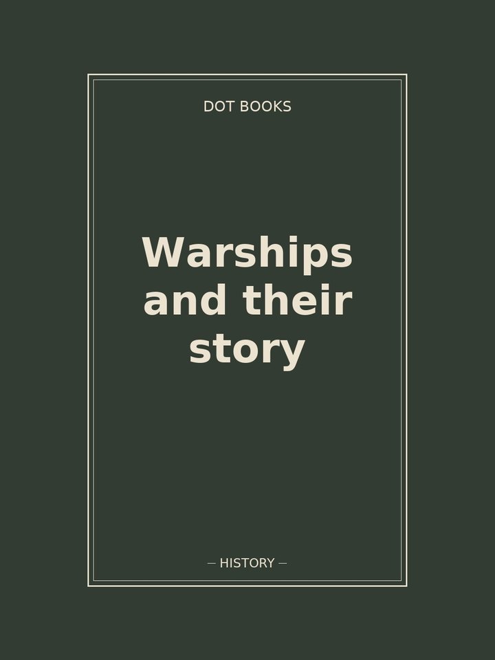 Warships and their story