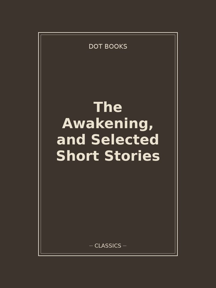The Awakening, and Selected Short Stories: story poster