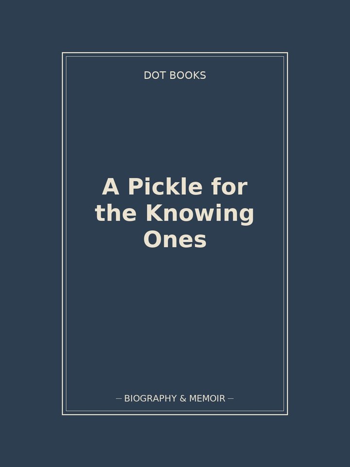 A Pickle for the Knowing Ones: story poster