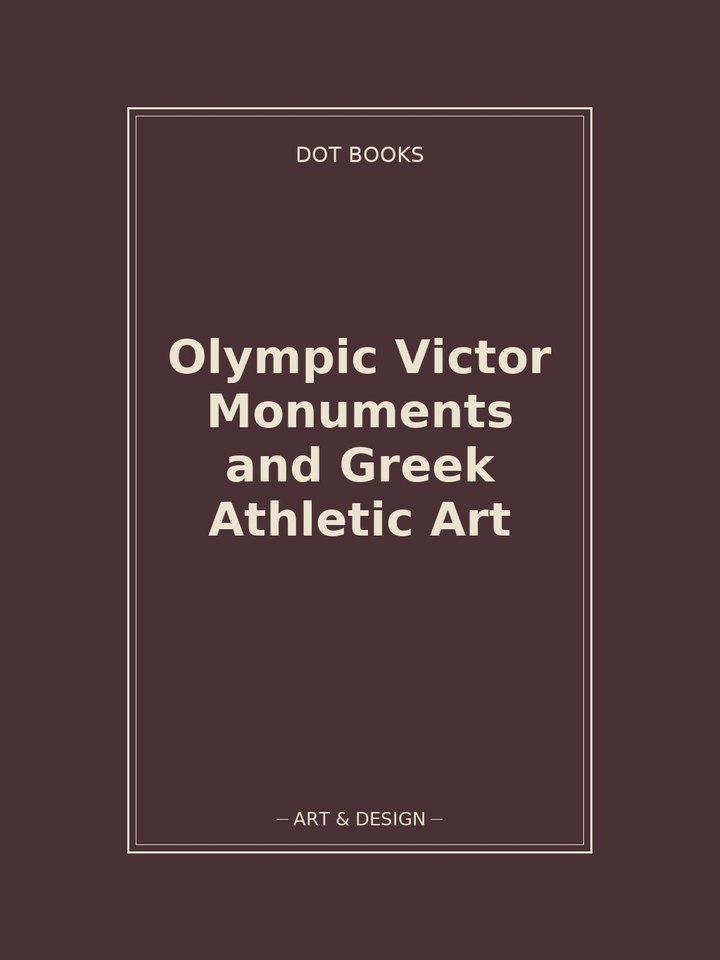 Olympic Victor Monuments and Greek Athletic Art: story poster