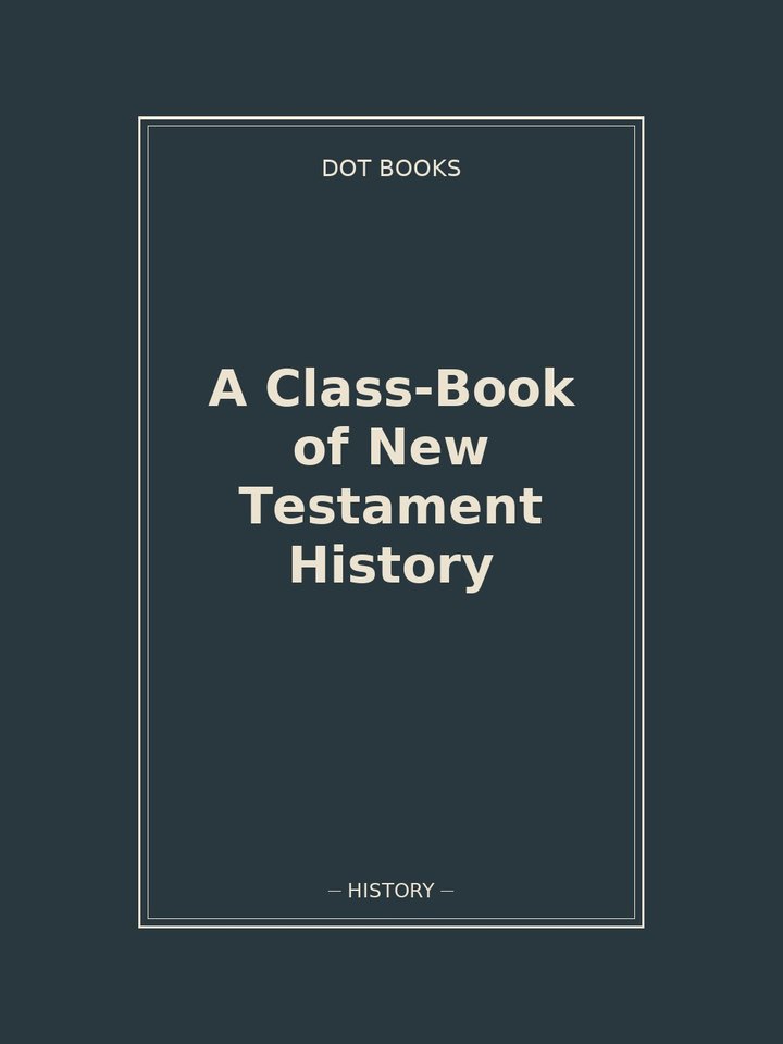 A Class-Book of New Testament History: story poster