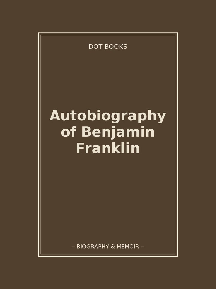 Autobiography of Benjamin Franklin: story poster
