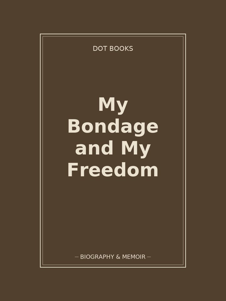 My Bondage and My Freedom: story poster