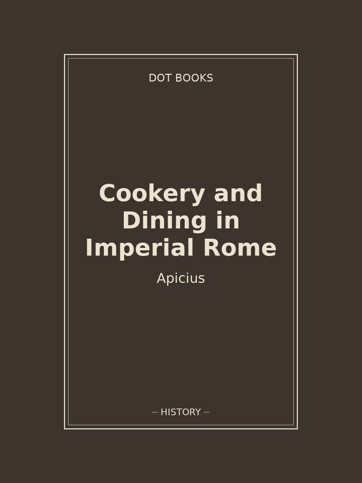 Cookery and Dining in Imperial Rome: story poster
