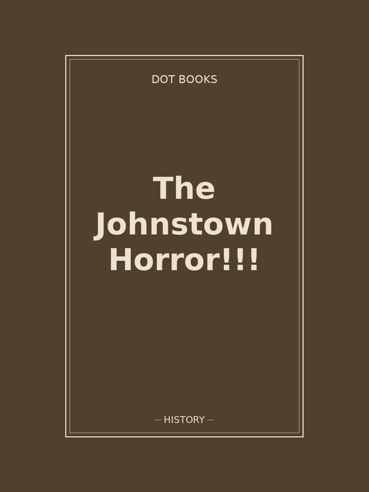 The Johnstown Horror!!!: story poster