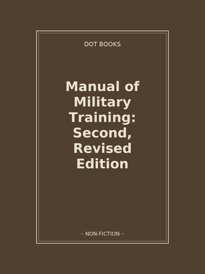 Manual of Military Training: Second, Revised Edition: story poster