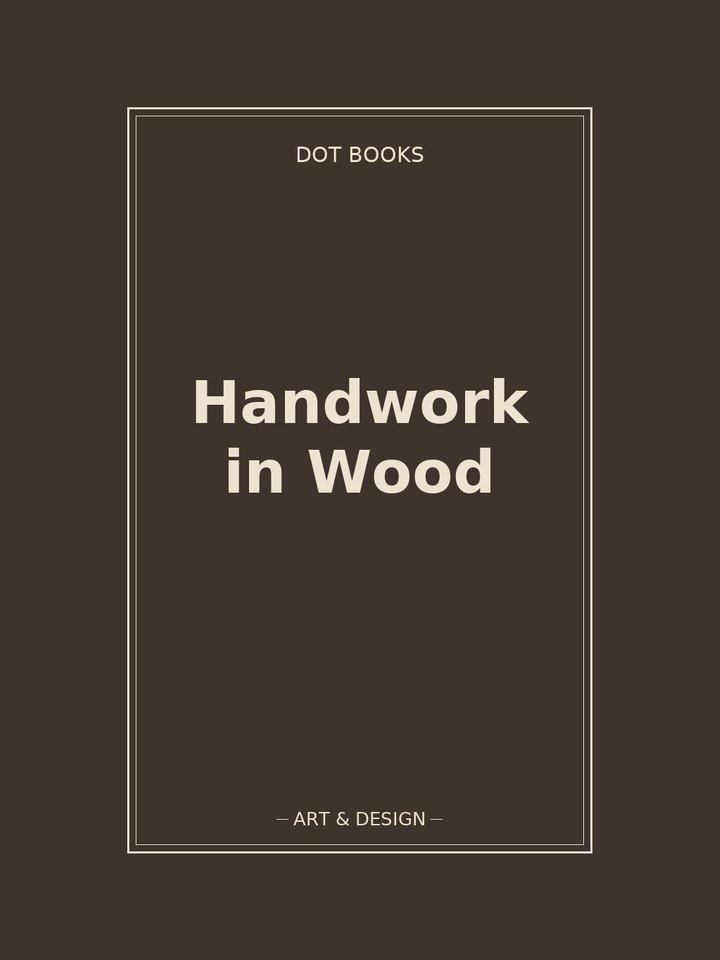 Handwork in Wood: story poster