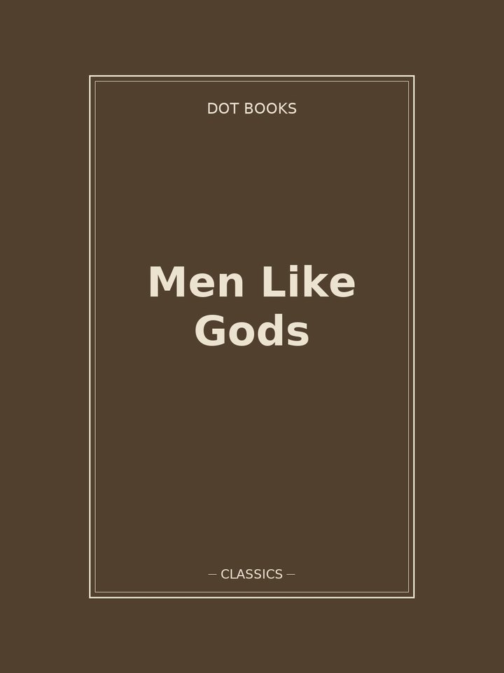 Men Like Gods: story poster