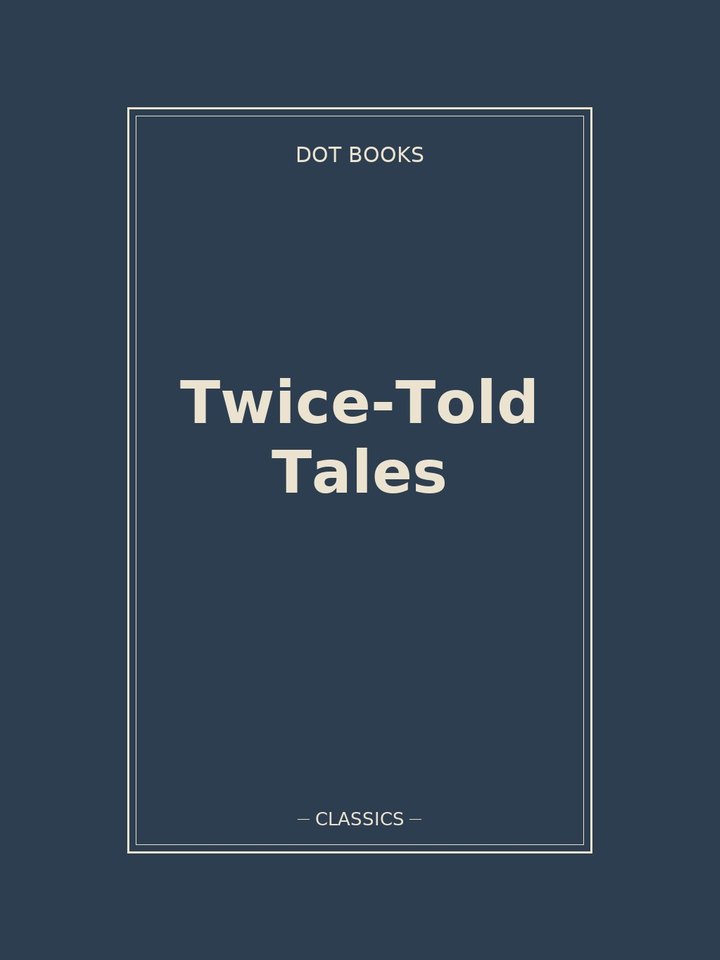 Twice-Told Tales