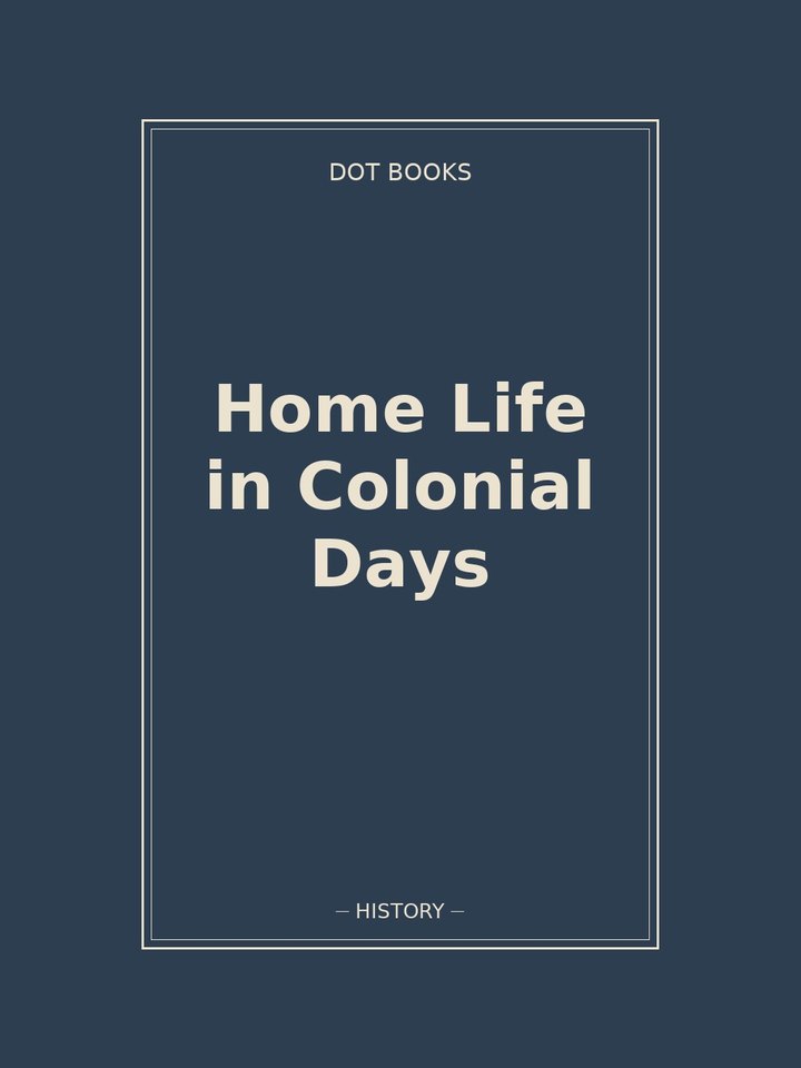 Home Life in Colonial Days: story poster