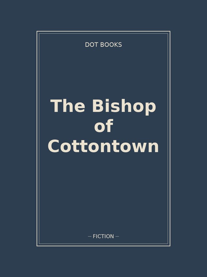 The Bishop of Cottontown: story poster