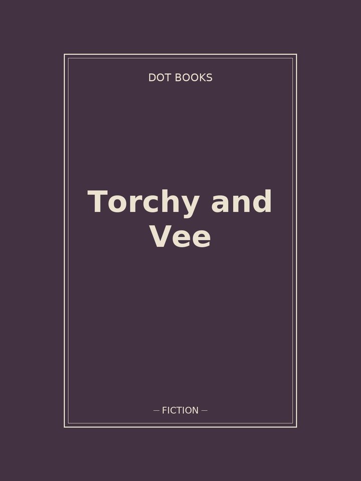 Torchy and Vee: story poster