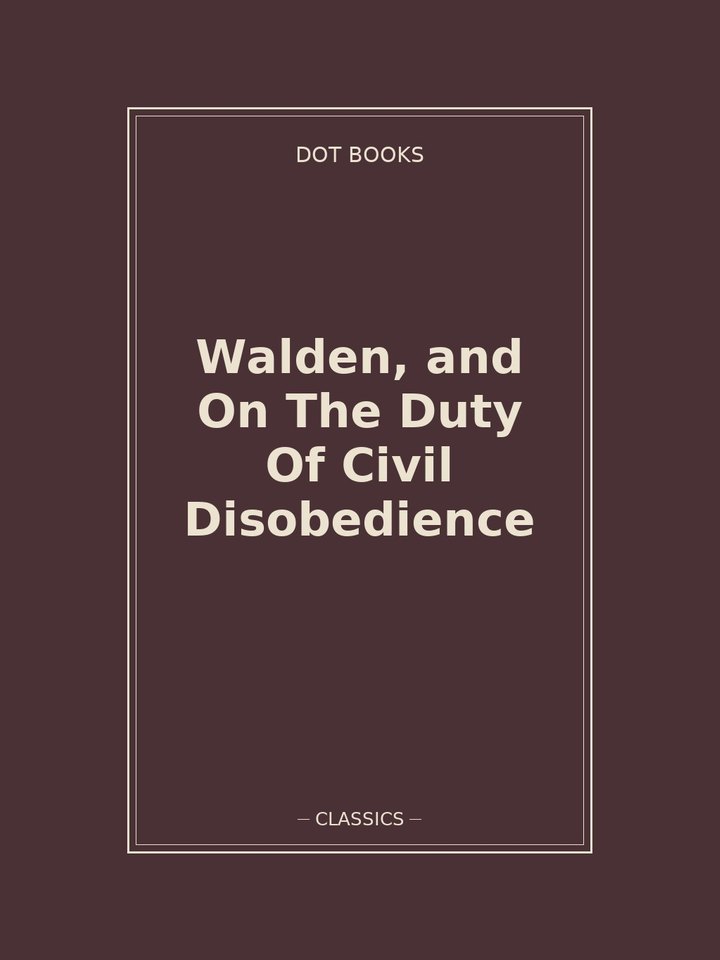 Walden, and On The Duty Of Civil Disobedience: story poster