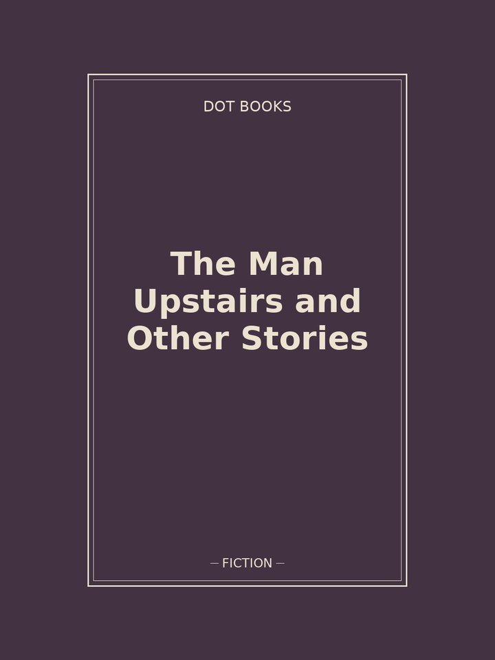 The Man Upstairs and Other Stories: story poster