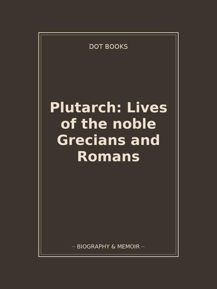 Plutarch: Lives of the noble Grecians and Romans: story poster