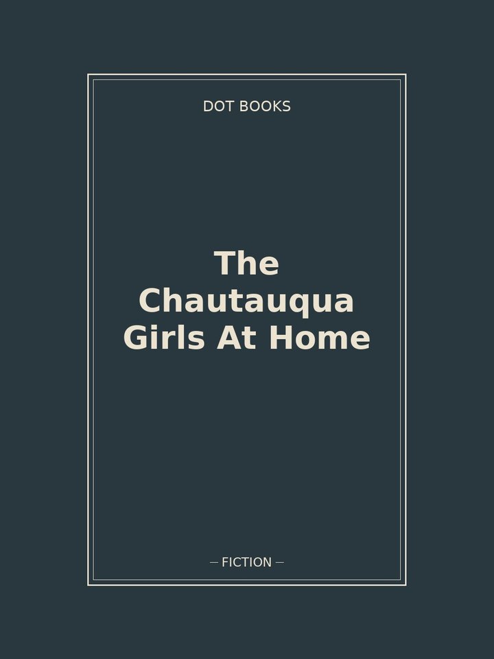 The Chautauqua Girls At Home: story poster