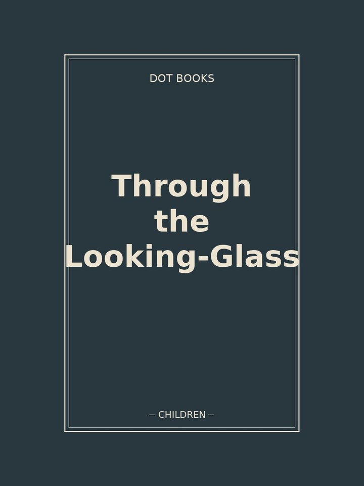 Through the Looking-Glass