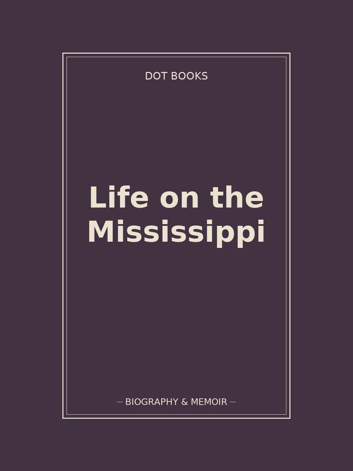 Life on the Mississippi: story poster