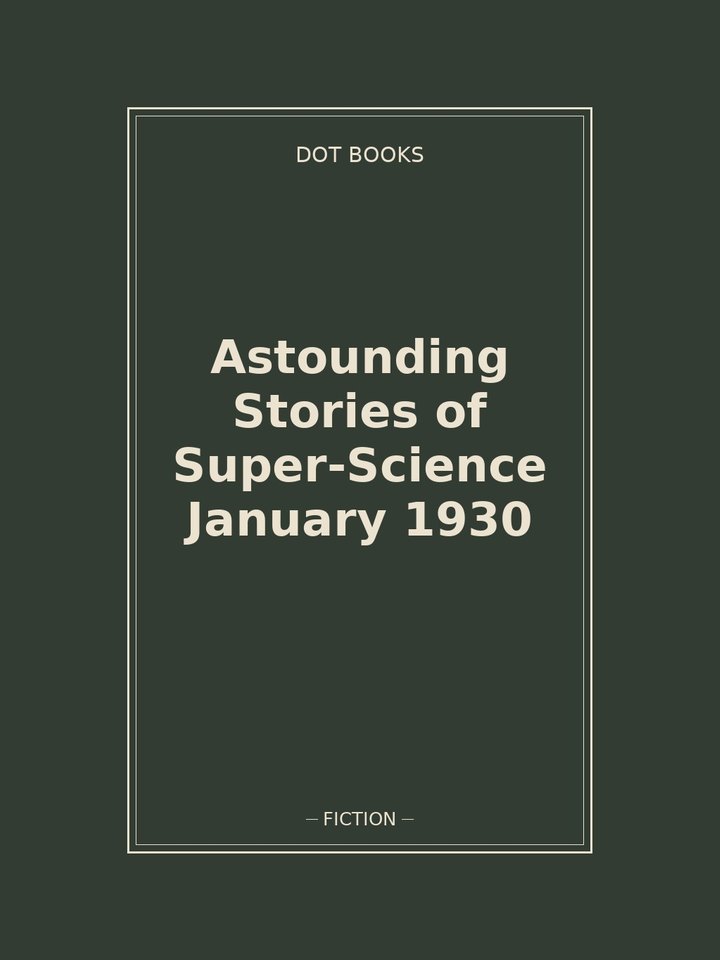 Astounding Stories of Super-Science January 1930: story poster