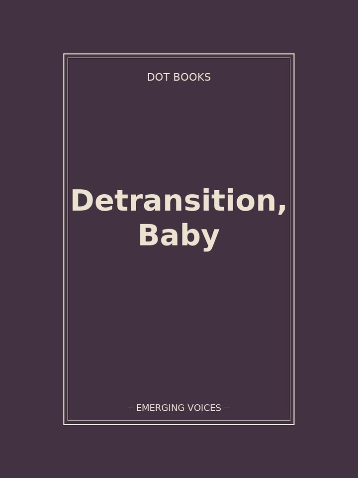 Detransition, Baby