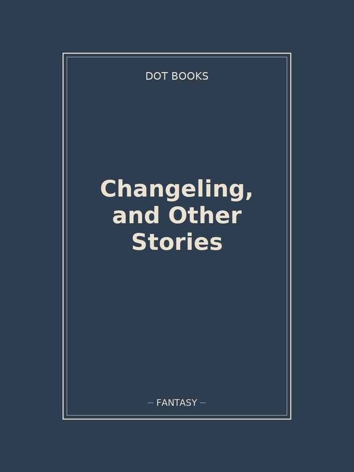 Changeling, and Other Stories: story poster